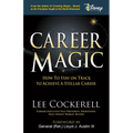 Career Magic: How to Stay on Track to Achieve a Stellar Career