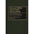 Air and Water Pollution Regulation: Accomplishments and Economic Consequences