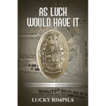 As Luck Would Have It: History That Happened While We Were Becoming The Class Of '68