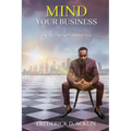 Mind Your Business: Entrepreneurship 101