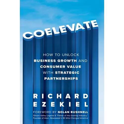 Coelevate: How to Unlock Business Growth and Consumer Value with Strategic Partnerships