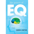 The Power of Eq: Stronger Leadership Through Emotional Intelligence