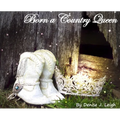 Born a Country Queen