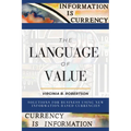 The Language of Value: Solutions for Business Using New Information-Based Currencies