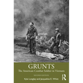 Grunts: The American Combat Soldier in Vietnam
