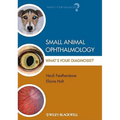 Small Animal Ophthalmology: What's Your Diagnosis?