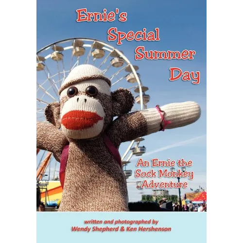 Ernie's Special Summer Day: an Ernie the Sock Monkey Adventure