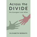 Across the Divide: The Strangest Love Affair