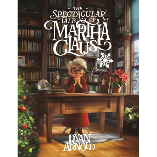 The Spectacular Tale of Martha Claus