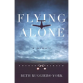 Flying Alone: A Memoir