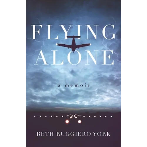Flying Alone: A Memoir