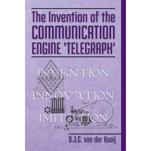 The Invention of the Communication Engine 'Telegraph'