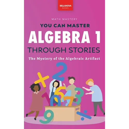 Algebra 1 Through Stories: The Mystery of the Algebraic Artifact