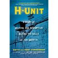 H-Unit: A Story of Writing and Redemption Behind the Walls of San Quentin