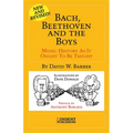 Bach, Beethoven and the Boys: Music History as It Ought to Be Taught