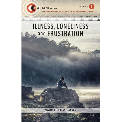 Call Back Volume 1: ILLNESS, LONELINESS and FRUSTRATION