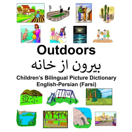 English-Persian (Farsi) Outdoors Children's Bilingual Picture Dictionary