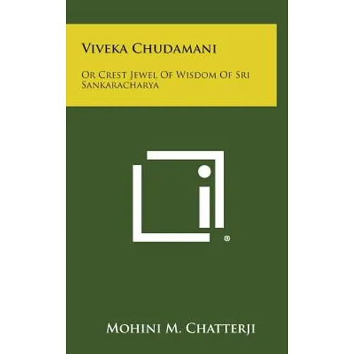 Viveka Chudamani: Or Crest Jewel of Wisdom of Sri Sankaracharya