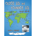 Older Sis and Younger Sis: Journey with Us!