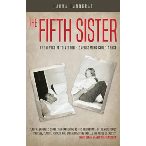 The Fifth Sister: From Victim to Victor - Overcoming Child Abuse