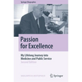 Passion for Excellence: My Lifelong Journey Into Medicine and Public Service