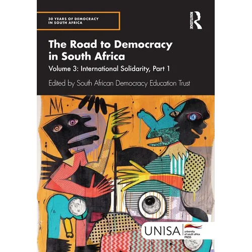 The Road to Democracy in South Africa: Volume 3, International Solidarity, Part 1