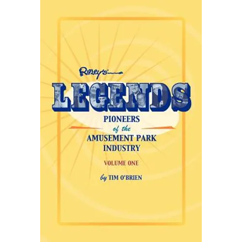 Legends: Pioneers of the Amusement Park Industry