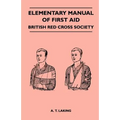 Elementary Manual of First Aid - British Red Cross Society