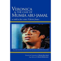 Veronica & the Case of Mumia Abu-Jamal: As Told to Her Sister Valerie Jones