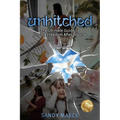 Unhitched: The Ultimate Divorce Survival Guide