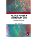 Political Protest in Contemporary Kenya: Change and Continuities