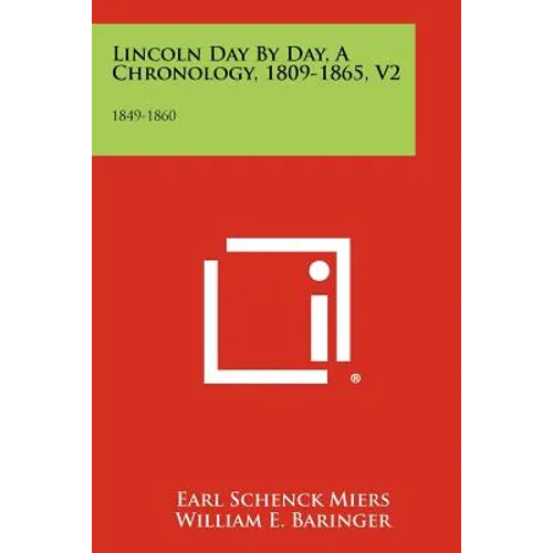 Lincoln Day by Day, a Chronology, 1809-1865, V2: 1849-1860