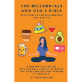 The Millennials and Gen Z Bible!: Self-Health For Millennials and Gen Zs!