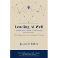 Leading AI Well: An Executive's Guide to AI Strategy