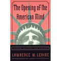 The Opening of the American Mind: Canons, Culture, and History