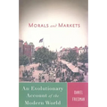 Morals and Markets: An Evolutionary Account of the Modern World