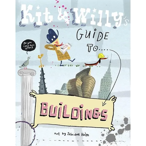 Kit and Willy's Guide to Buildings