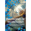 Philosophy of Technology: An Introduction for Technology and Business Students