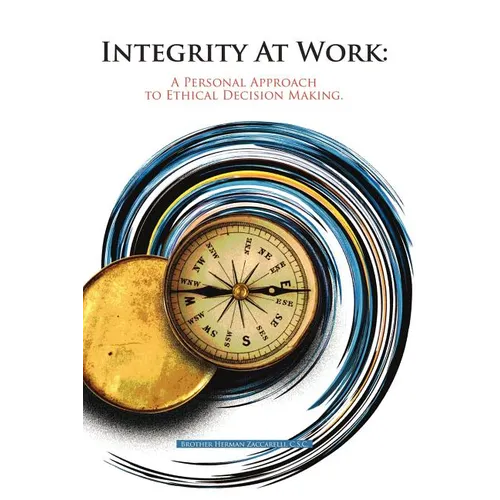 Integrity At Work: A Personal Approach to Ethical Decision Making.