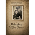 Bringing Mom Home: A German War Child's Journey to America