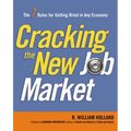 Cracking the New Job Market: The 7 Rules for Getting Hired in Any Economy