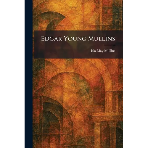 Edgar Young Mullins