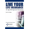 Live Your Life Insurance: An Age-Old Approach Revitalized