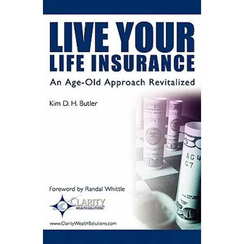 Live Your Life Insurance: An Age-Old Approach Revitalized