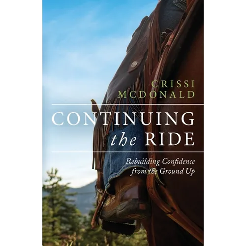 Continuing The Ride: Rebuilding Confidence from the Ground Up