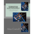 International Logistics and Supply Management: Business, Military and Humanitarian Logistics and Supply: Comparator Perspectives