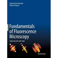 Fundamentals of Fluorescence Microscopy: Exploring Life with Light