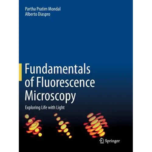 Fundamentals of Fluorescence Microscopy: Exploring Life with Light