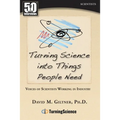 Turning Science Into Things People Need: Voices of Scientists Working in Industry