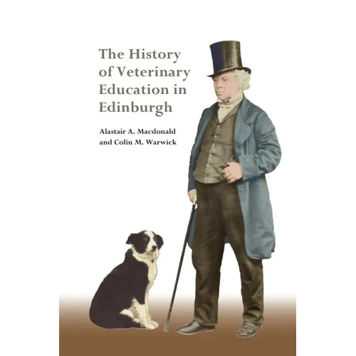 The History of Veterinary Education in Edinburgh